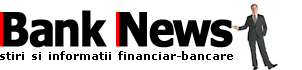 Bank News - Stiri si informatii financiar-bancare